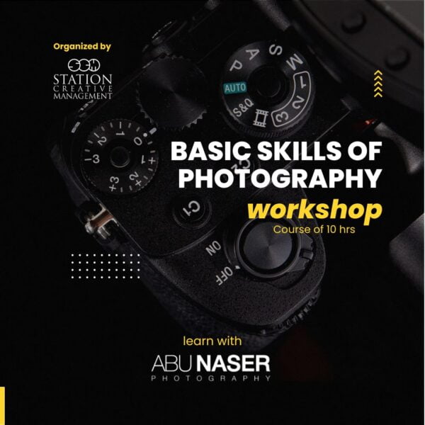 BASIC SKILLS OF PHOTOGRAPHY WORKSHOP